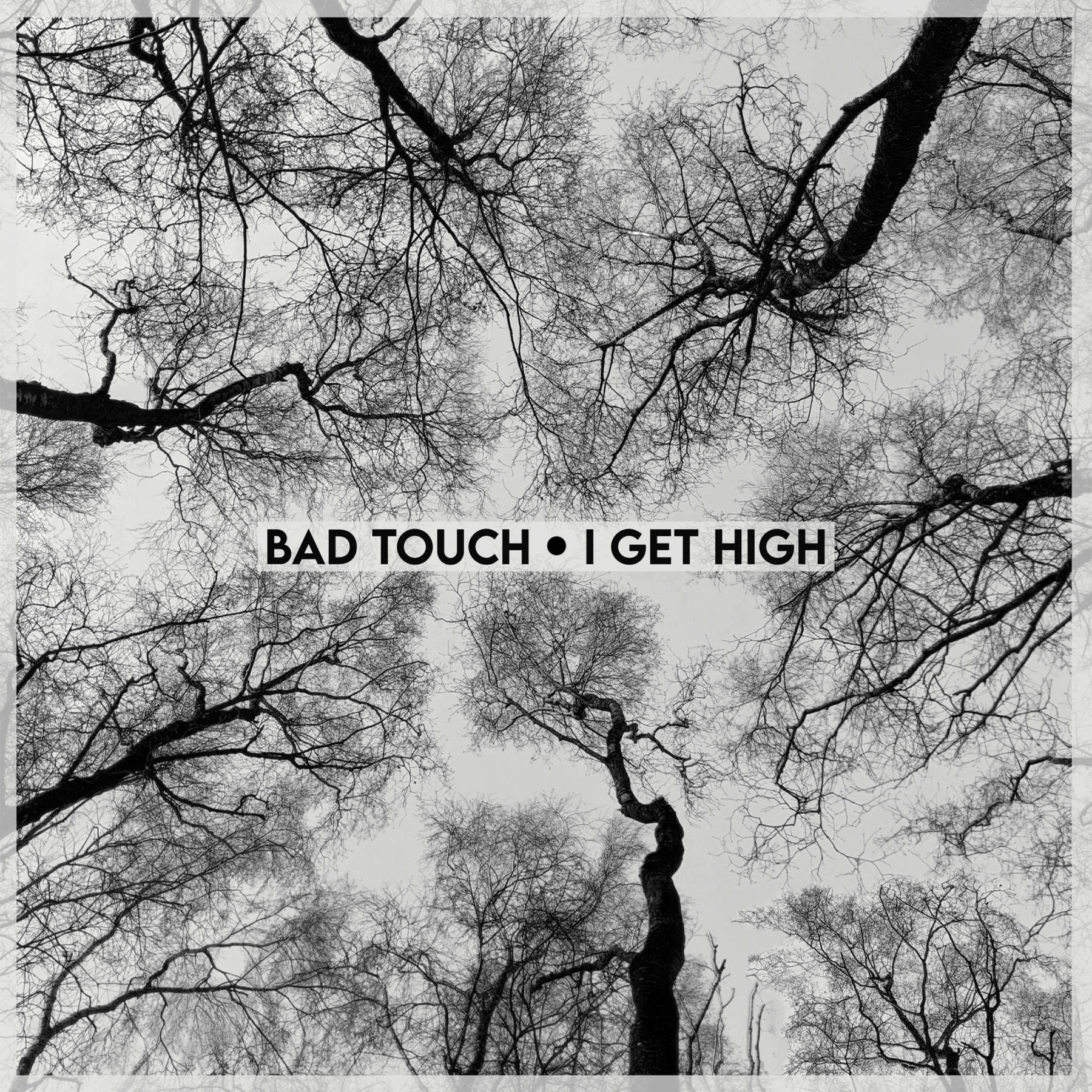 Bad Touch - I Get High_low res