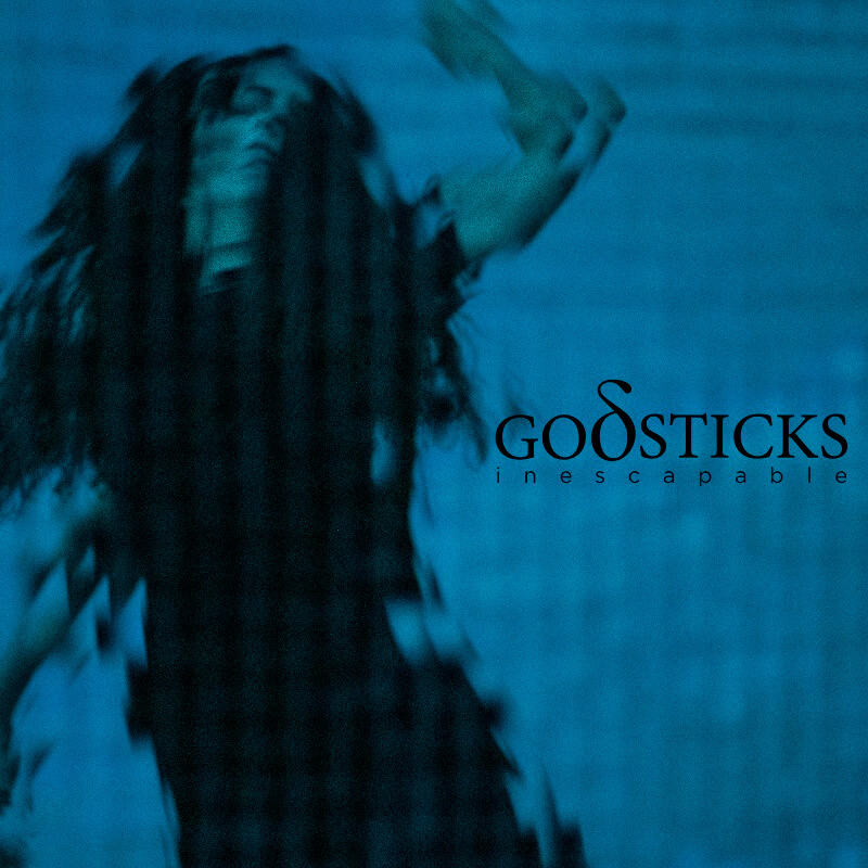 godsticks-inescapable-800